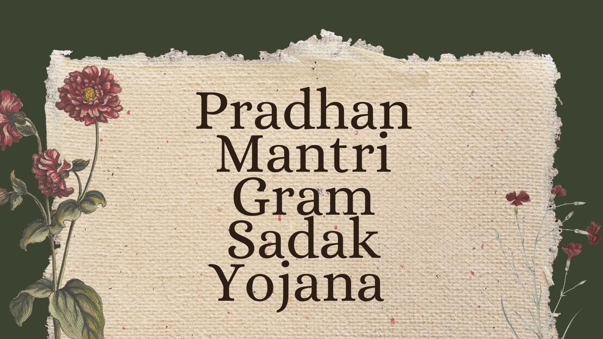 Pradhan Mantri Gram Sadak Yojana