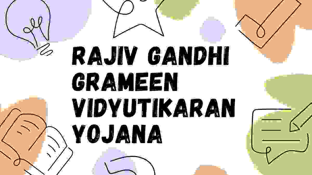 Rajiv Gandhi Grameen Vidyutikaran Yojana